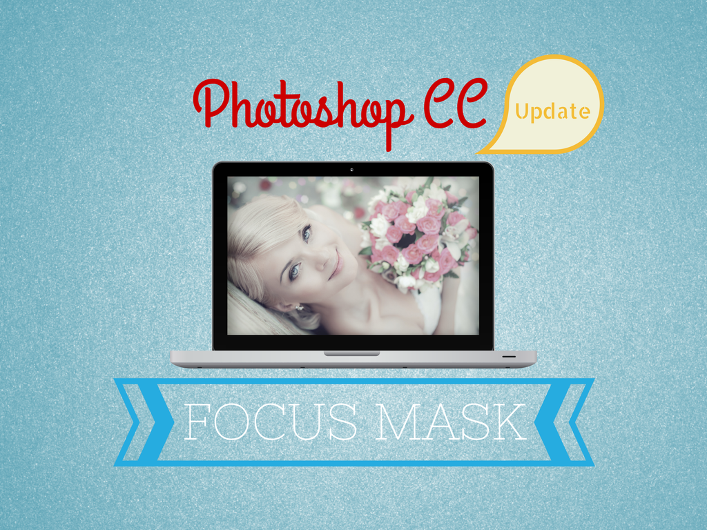 Photoshop Update – Focus Mask
