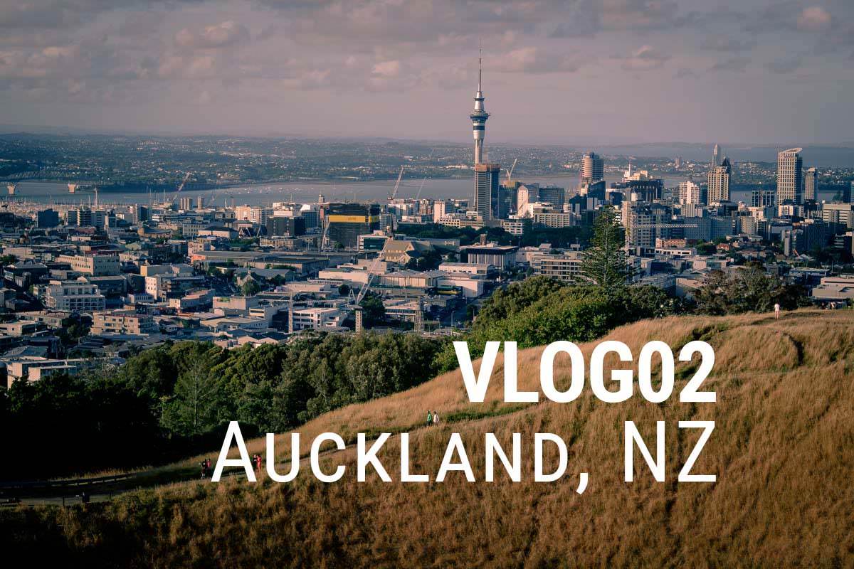 VLOG 02 – Auckland – New Zealand